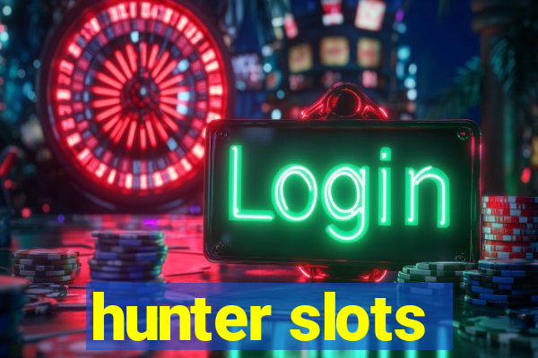 hunter slots